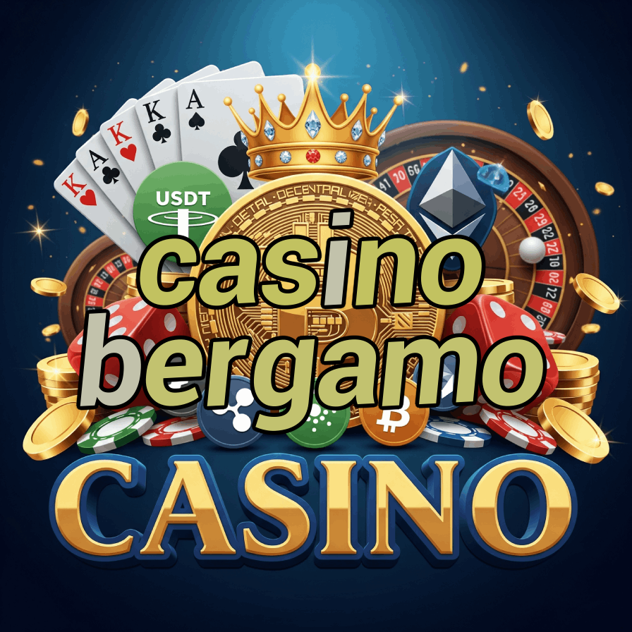 Casino Bergamo - Italy's Lombardy Casino Experience
